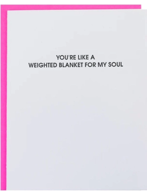 Weighted Blanket For My Soul - Letterpress Card